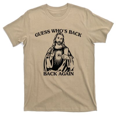 Jesus Guess Who's Back Again Funny Quotes Easter T-Shirt