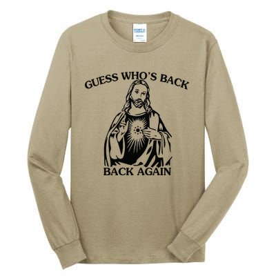 Jesus Guess Who's Back Again Funny Quotes Easter Tall Long Sleeve T-Shirt