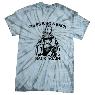 Jesus Guess Who's Back Again Funny Quotes Easter Tie-Dye T-Shirt