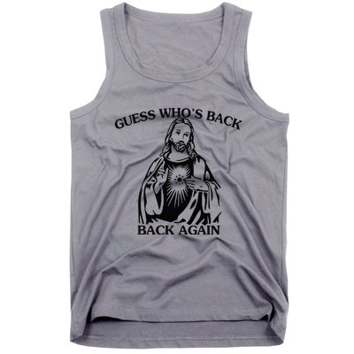 Jesus Guess Who's Back Again Funny Quotes Easter Tank Top