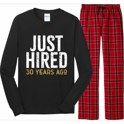 Just Hired 30 Years Ago Funny 30th Work Anniversary Jubilee Long Sleeve Pajama Set