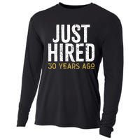 Just Hired 30 Years Ago Funny 30th Work Anniversary Jubilee Cooling Performance Long Sleeve Crew