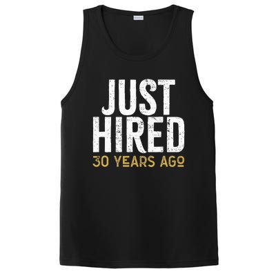 Just Hired 30 Years Ago Funny 30th Work Anniversary Jubilee PosiCharge Competitor Tank