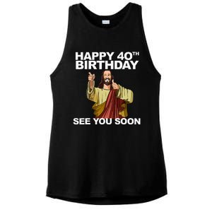 Jesus Happy 40th Birthday See You Soon Ladies PosiCharge Tri-Blend Wicking Tank