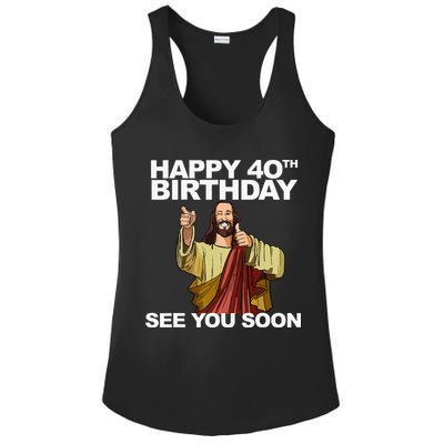 Jesus Happy 40th Birthday See You Soon Ladies PosiCharge Competitor Racerback Tank