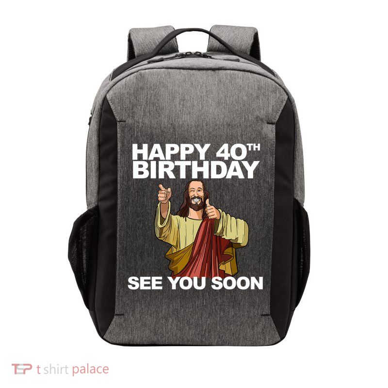 Jesus Happy 40th Birthday See You Soon Vector Backpack