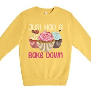 Just Had A Bake Down Quote Cake Decorator Gift Premium Crewneck Sweatshirt