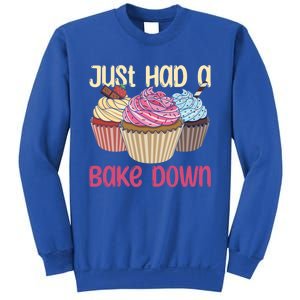 Just Had A Bake Down Quote Cake Decorator Gift Sweatshirt