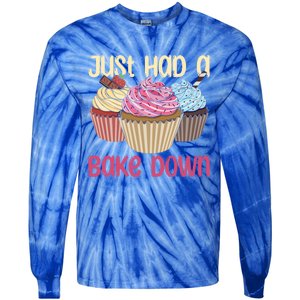 Just Had A Bake Down Quote Cake Decorator Gift Tie-Dye Long Sleeve Shirt