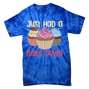 Just Had A Bake Down Quote Cake Decorator Gift Tie-Dye T-Shirt