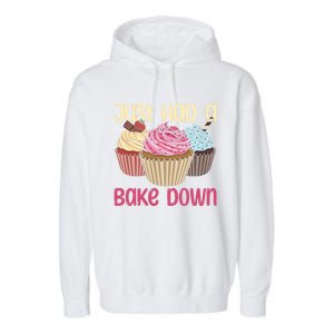 Just Had A Bake Down Quote Cake Decorator Gift Garment-Dyed Fleece Hoodie