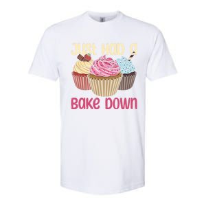 Just Had A Bake Down Quote Cake Decorator Gift Softstyle CVC T-Shirt