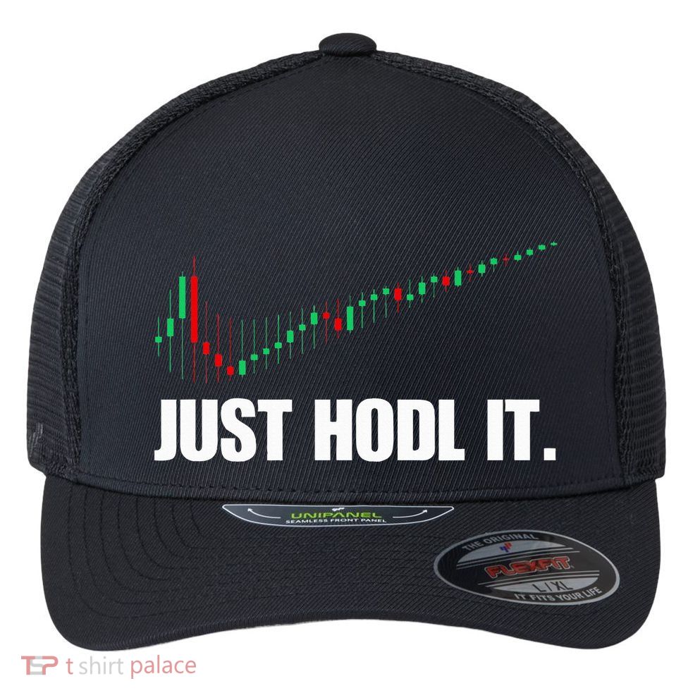 Just Hodl Bitcoin I Cool Btc Bitcoin Flexfit Unipanel Trucker Cap