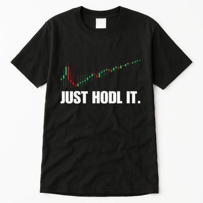 Just Hodl Bitcoin I Cool Btc Bitcoin Tall T-Shirt