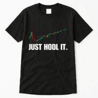 Just Hodl Bitcoin I Cool Btc Bitcoin Tall T-Shirt