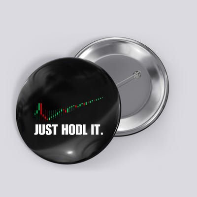 Just Hodl Bitcoin I Cool Btc Bitcoin Button
