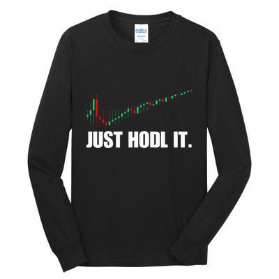 Just Hodl Bitcoin I Cool Btc Bitcoin Tall Long Sleeve T-Shirt