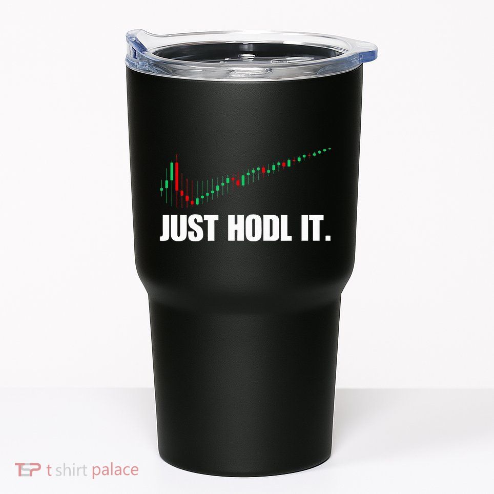 Just Hodl Bitcoin I Cool Btc Bitcoin Tumbler