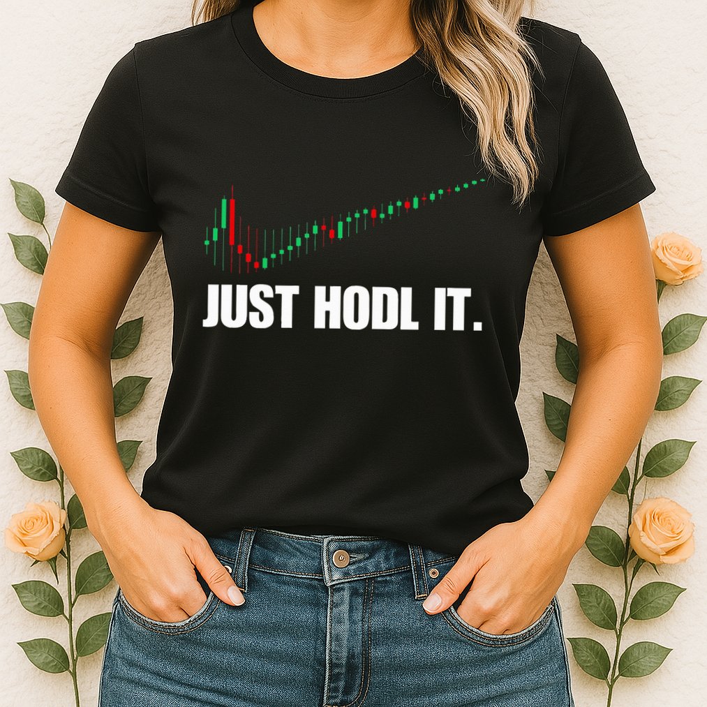 Just Hodl Bitcoin I Cool Btc Bitcoin Womens T-Shirt