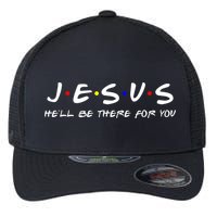 Jesus He'll Be There For You Christian Flexfit Unipanel Trucker Cap
