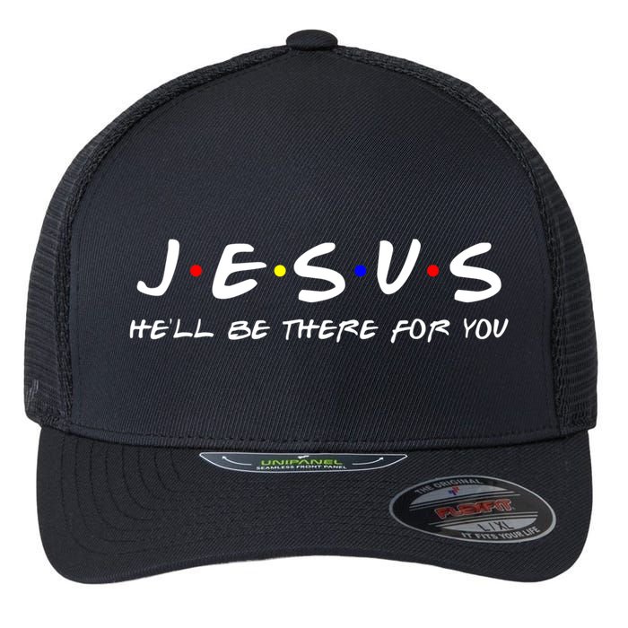 Jesus He'll Be There For You Christian Flexfit Unipanel Trucker Cap