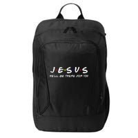 Jesus He'll Be There For You Christian City Backpack