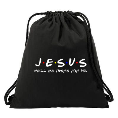Jesus He'll Be There For You Christian Drawstring Bag