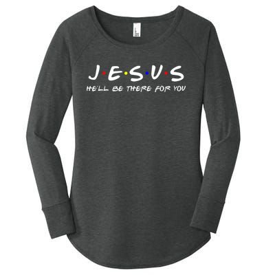 Jesus He'll Be There For You Christian Women's Perfect Tri Tunic Long Sleeve Shirt