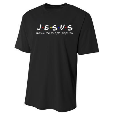 Jesus He'll Be There For You Christian Performance Sprint T-Shirt