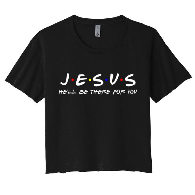 Jesus He'll Be There For You Christian Crop Top