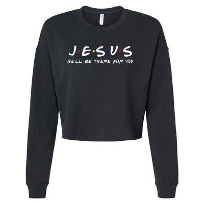 Jesus He'll Be There For You Christian Cropped Pullover Crew