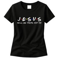 Jesus He'll Be There For You Christian Womens T-Shirt