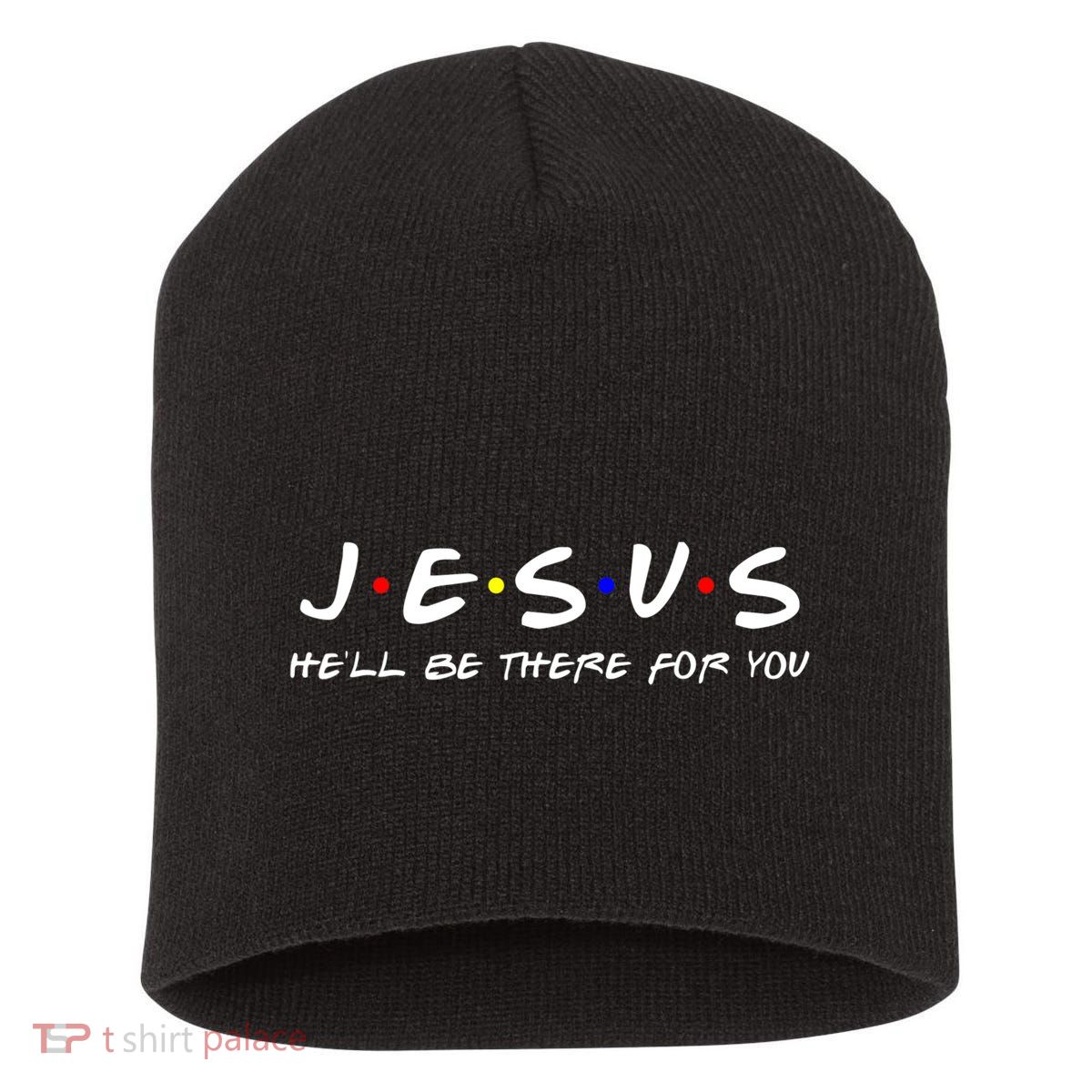 Jesus He'll Be There For You Christian Short Acrylic Beanie