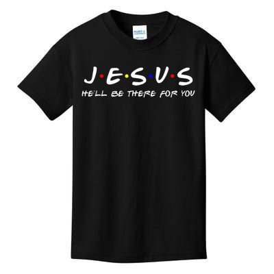 Jesus He'll Be There For You Christian Kids T-Shirt