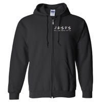 Jesus He'll Be There For You Christian Full Zip Hoodie