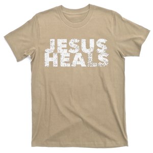 Jesus Heals Christian Faith Saying Quote Healer Healing T-Shirt