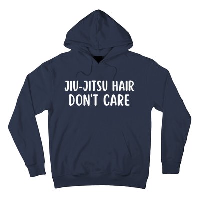 Jiu-Jitsu Hair Don't Care Funny Jiu-Jitsu Hair Hoodie