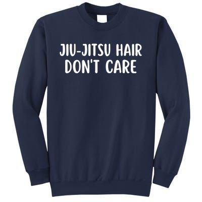 Jiu-Jitsu Hair Don't Care Funny Jiu-Jitsu Hair Sweatshirt