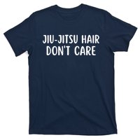 Jiu-Jitsu Hair Don't Care Funny Jiu-Jitsu Hair T-Shirt