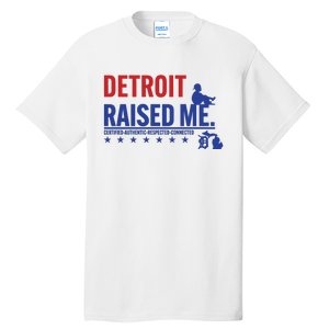 Jemele Hill Detroit Raised Me Certified Respected Connected New Tall T-Shirt