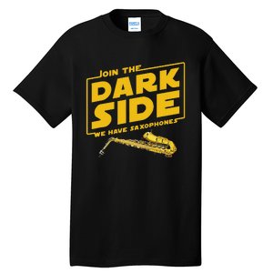 Join He Dark Side Saxophone Player Hoodie Tall T-Shirt