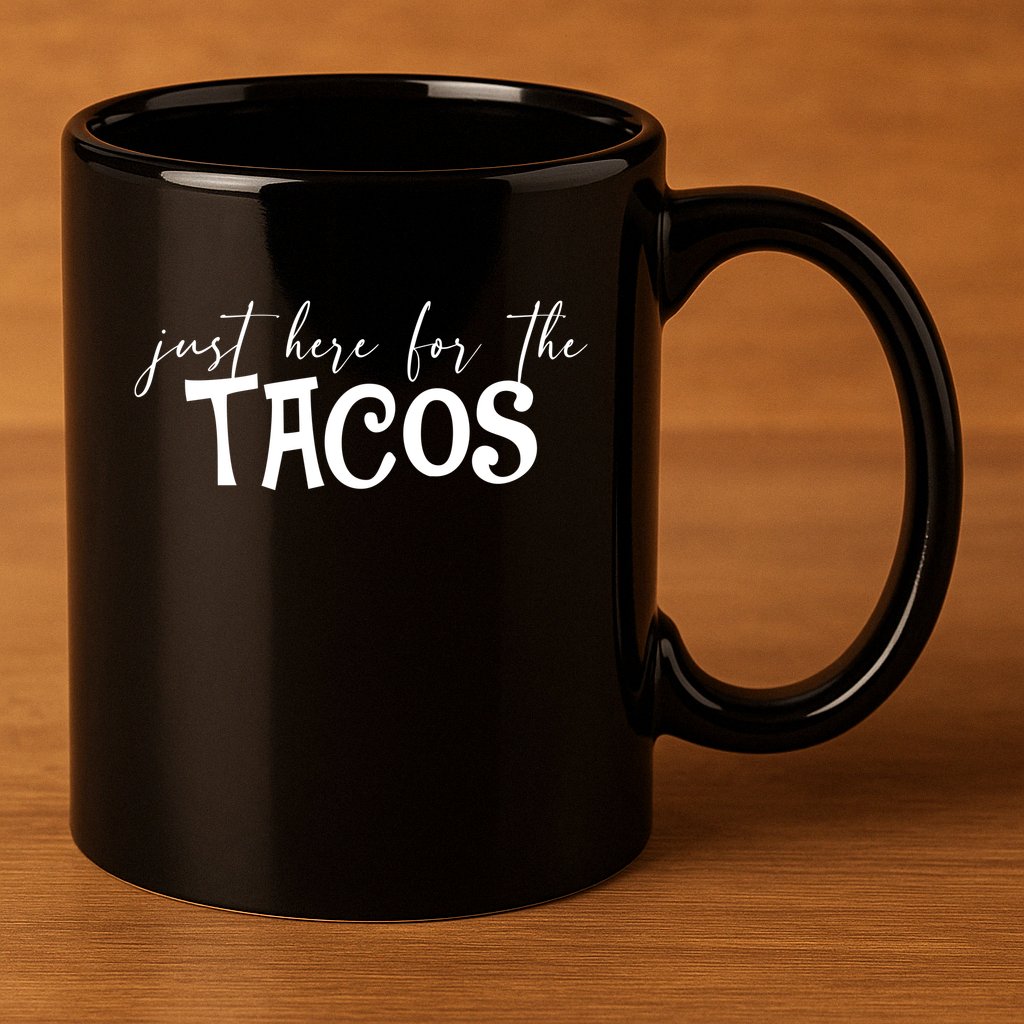 Just Here For The Tacos Cindo De Mayo 11oz C Handle Ceramic Mug