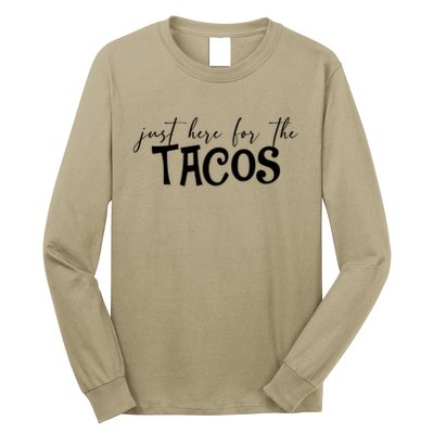 Just Here For The Tacos Cindo De Mayo Long Sleeve Shirt