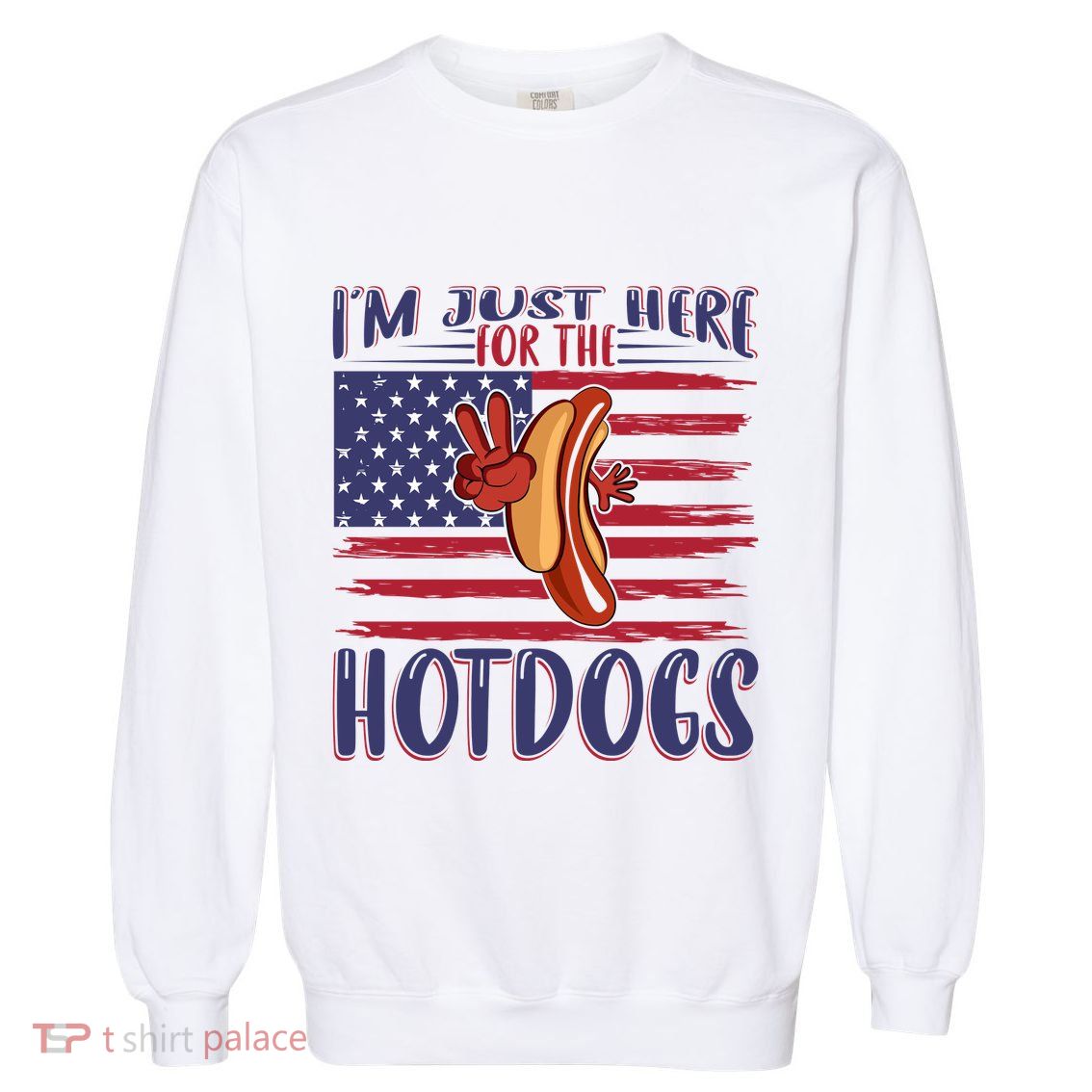 Just Here For The Hot Dogs Garment-Dyed Sweatshirt