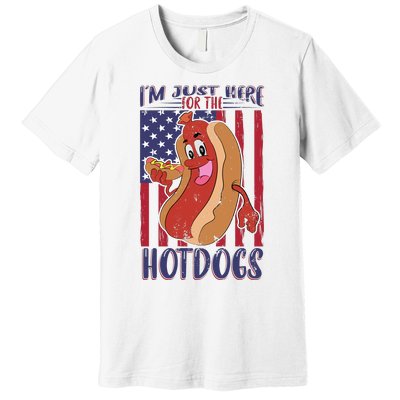 Just Here For The Hot Dogs Premium T-Shirt