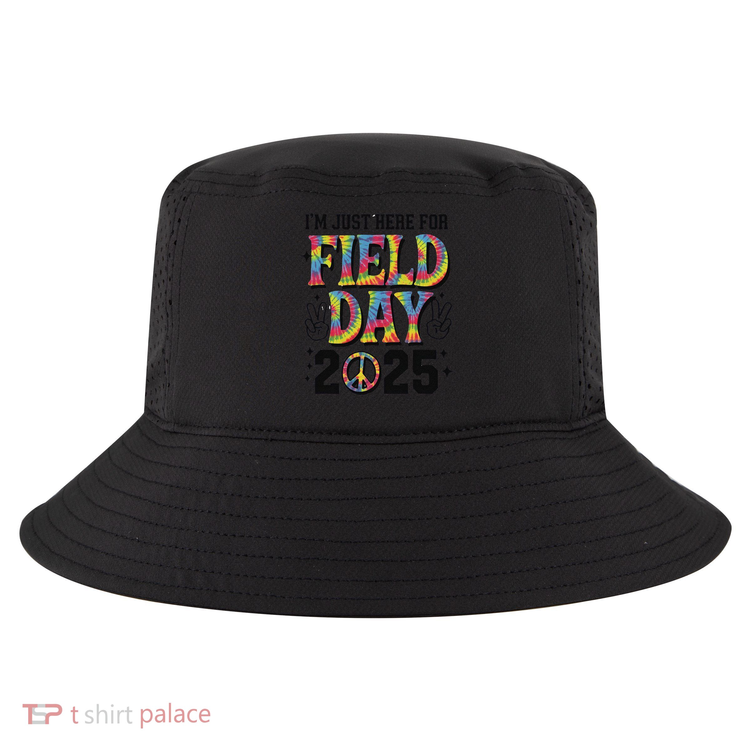 Just Here For Field Day 2025 Sign Peace Teacher Tie Dye Cool Comfort Performance Bucket Hat