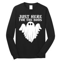 Just Here For The Boos Funny Ghost Long Sleeve Shirt