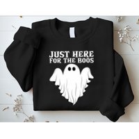 Just Here For The Boos Funny Ghost Sweatshirt