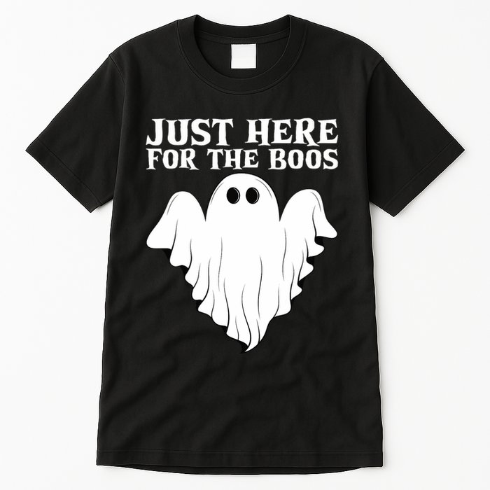 Just Here For The Boos Funny Ghost Tall T-Shirt