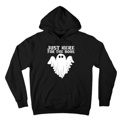 Just Here For The Boos Funny Ghost Tall Hoodie